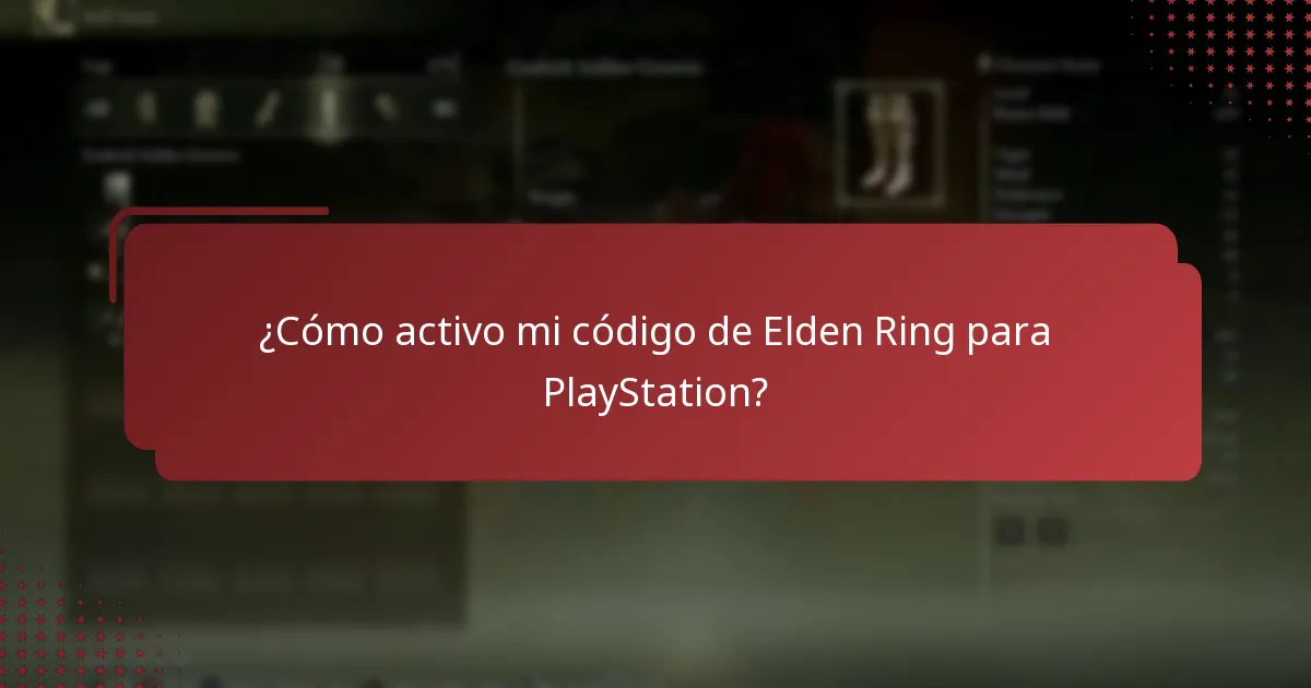 ¿Qué información necesito para activar mi código de Elden Ring?