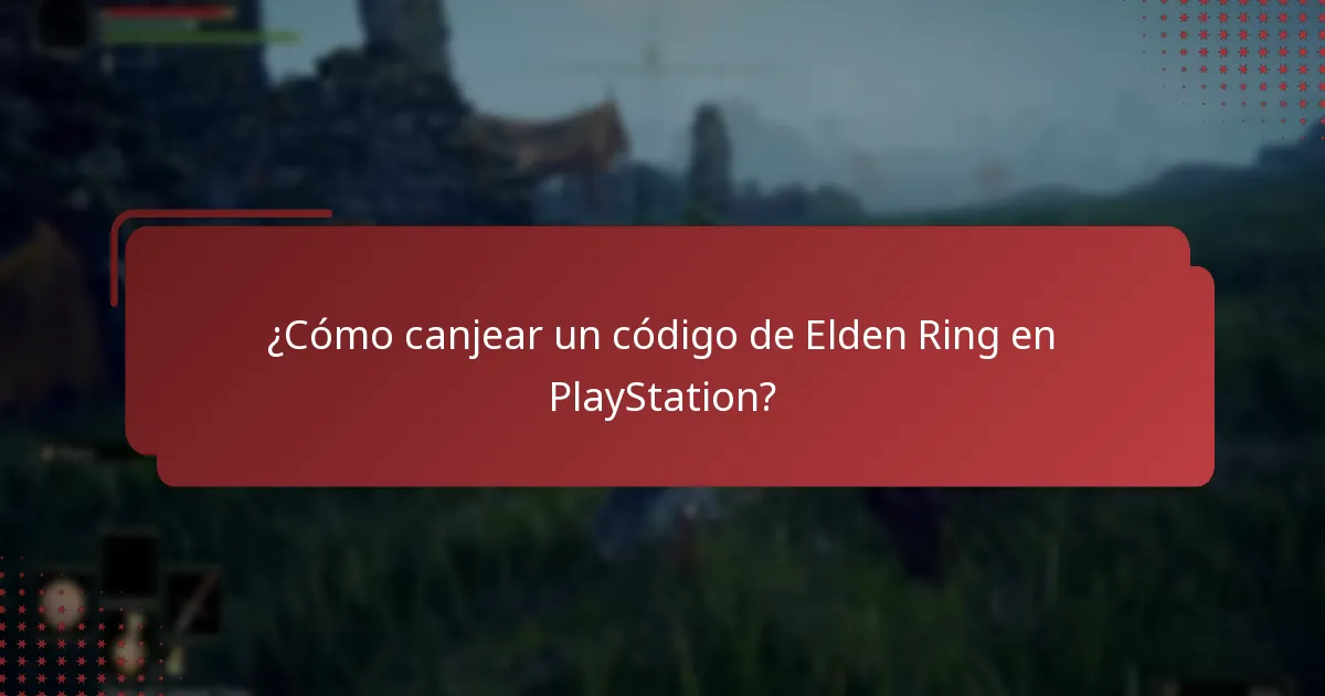 ¿Cuáles son las restricciones regionales para los códigos de Elden Ring para PlayStation?