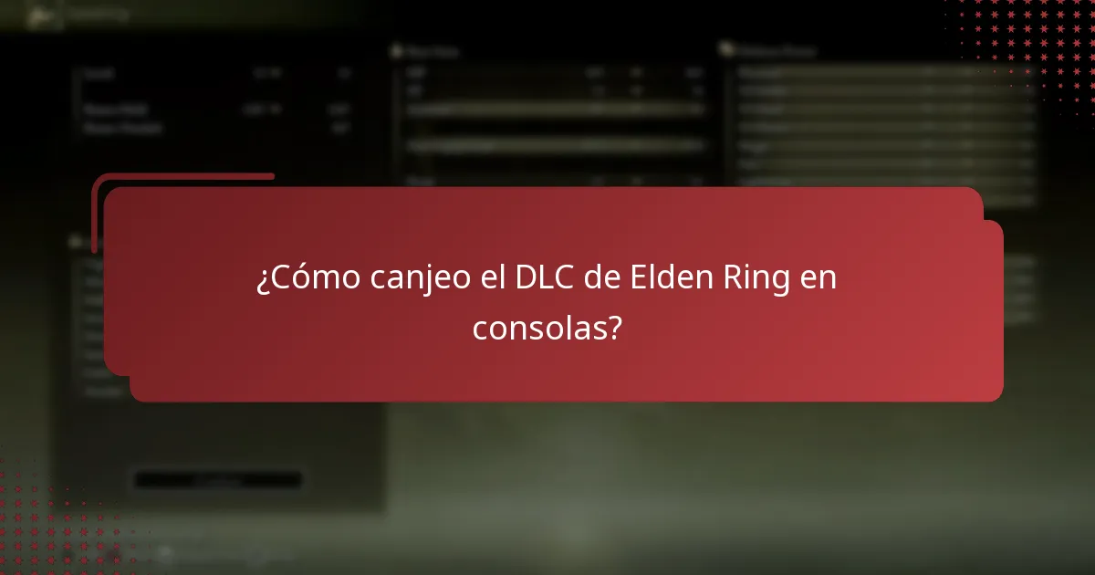 ¿Cómo canjeo el DLC de Elden Ring en consolas?
