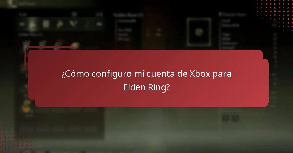 ¿Cómo configuro mi cuenta de Xbox para Elden Ring?