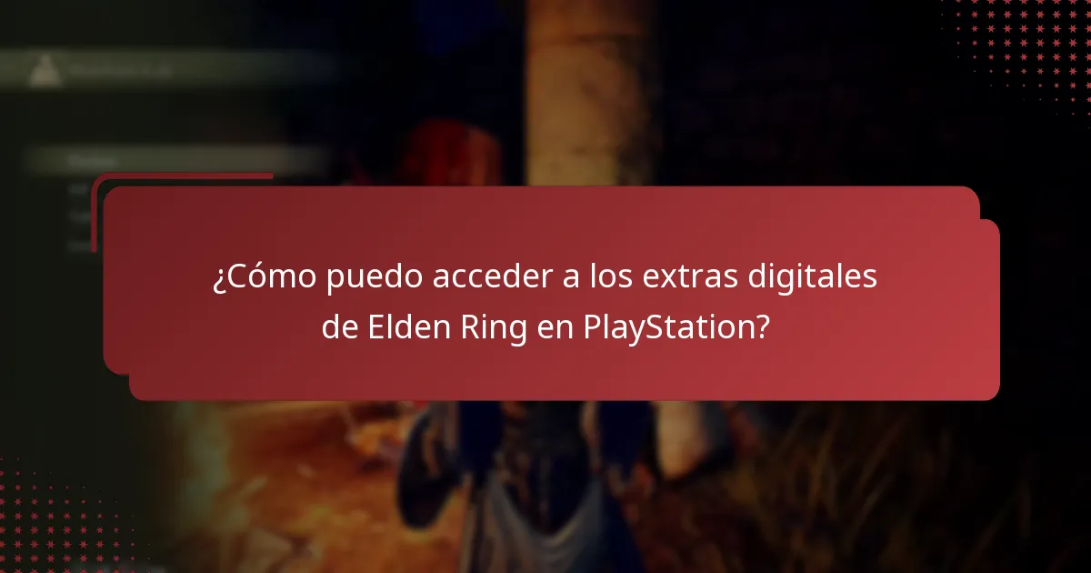 ¿Qué extras digitales están disponibles para Elden Ring en PlayStation?