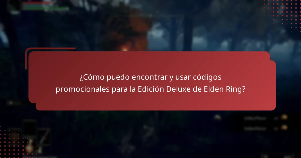 ¿Qué ofertas especiales están disponibles para la Edición Deluxe de Elden Ring?