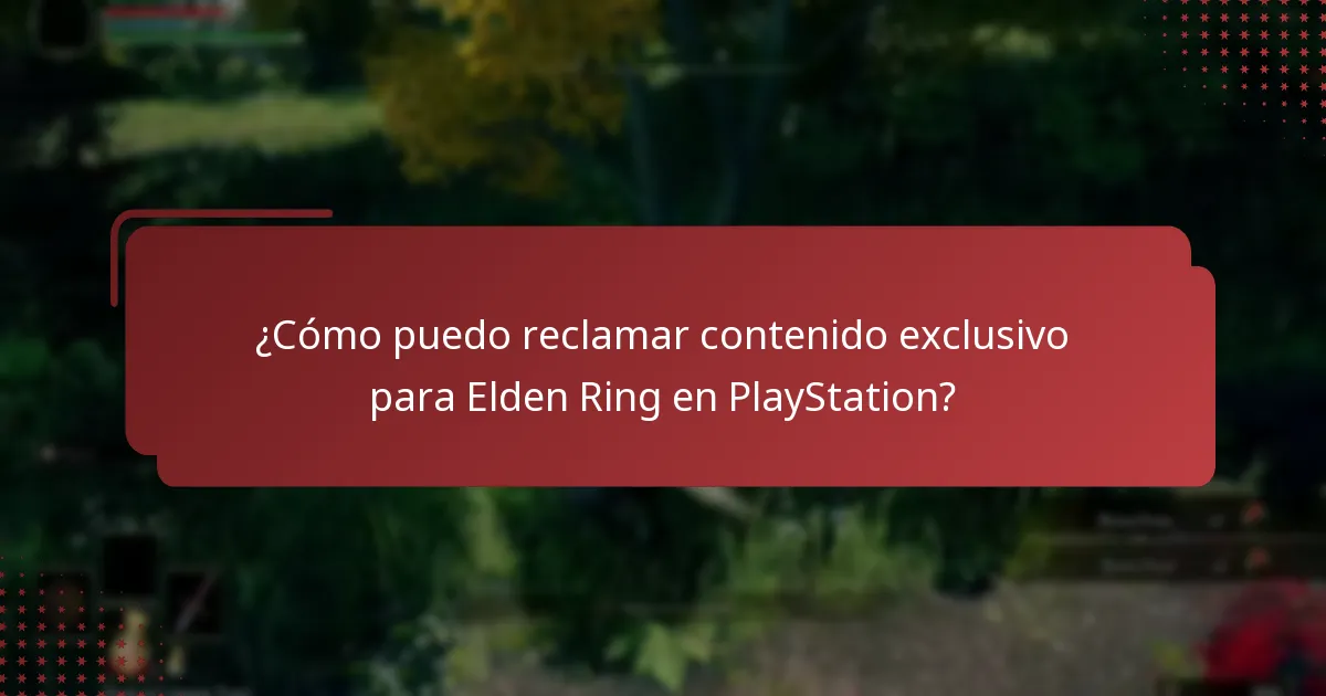 ¿Cómo puedo reclamar contenido exclusivo para Elden Ring en PlayStation?