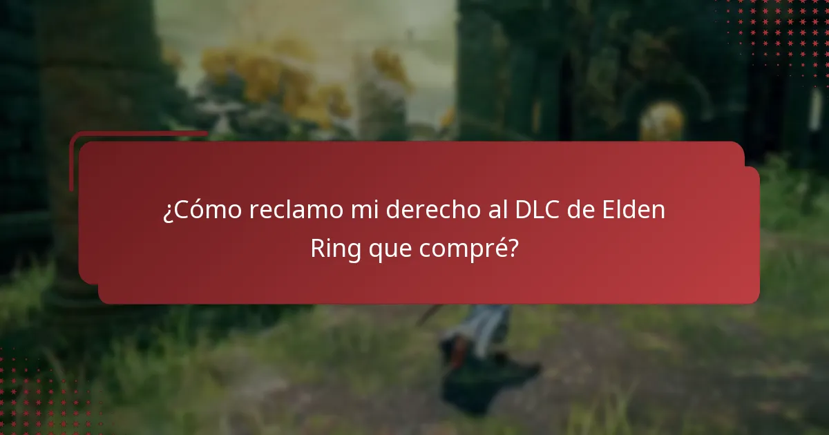 ¿Cómo puedo gestionar mi contenido DLC de Elden Ring?