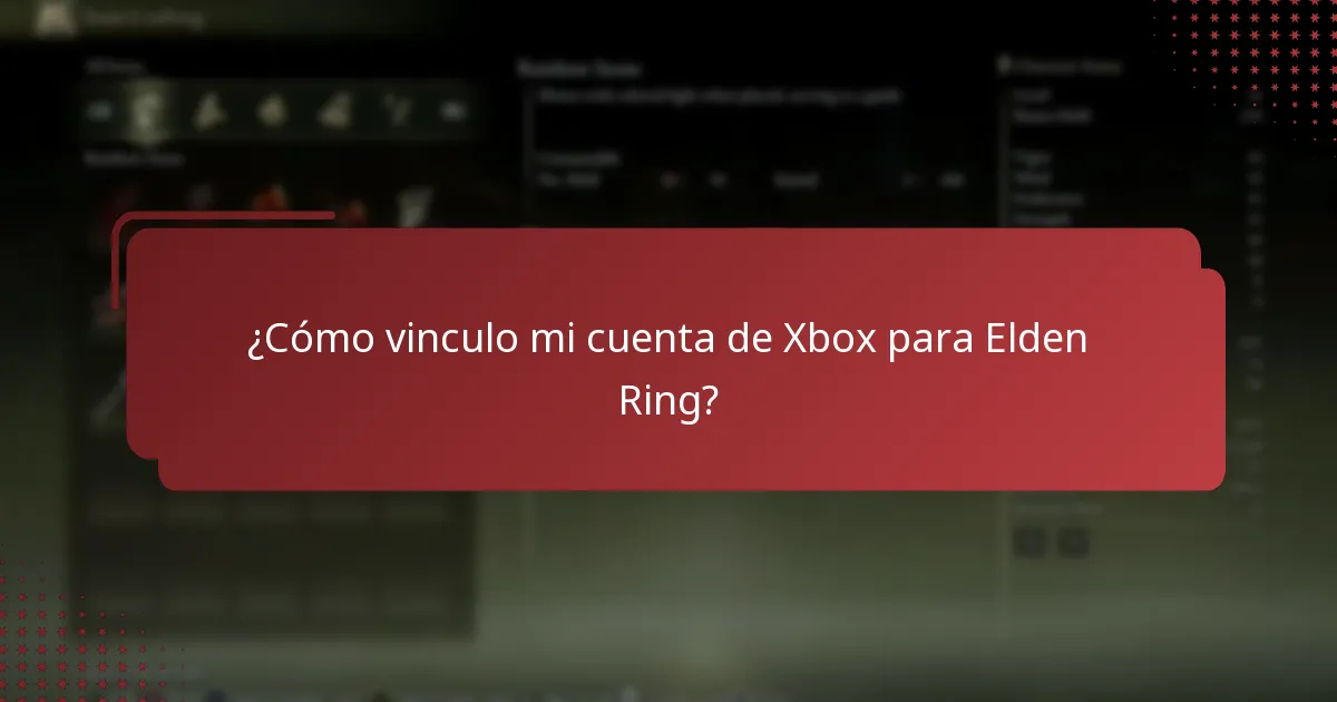 ¿Cómo vinculo mi cuenta de Xbox para Elden Ring?