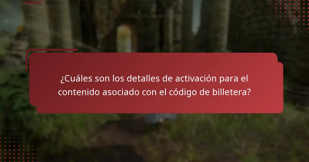 ¿Cuáles son los detalles de activación para el contenido asociado con el código de billetera?