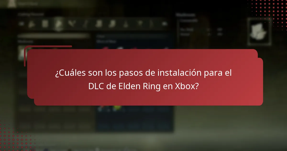 ¿Qué contenido incluye el DLC de Elden Ring para Xbox?