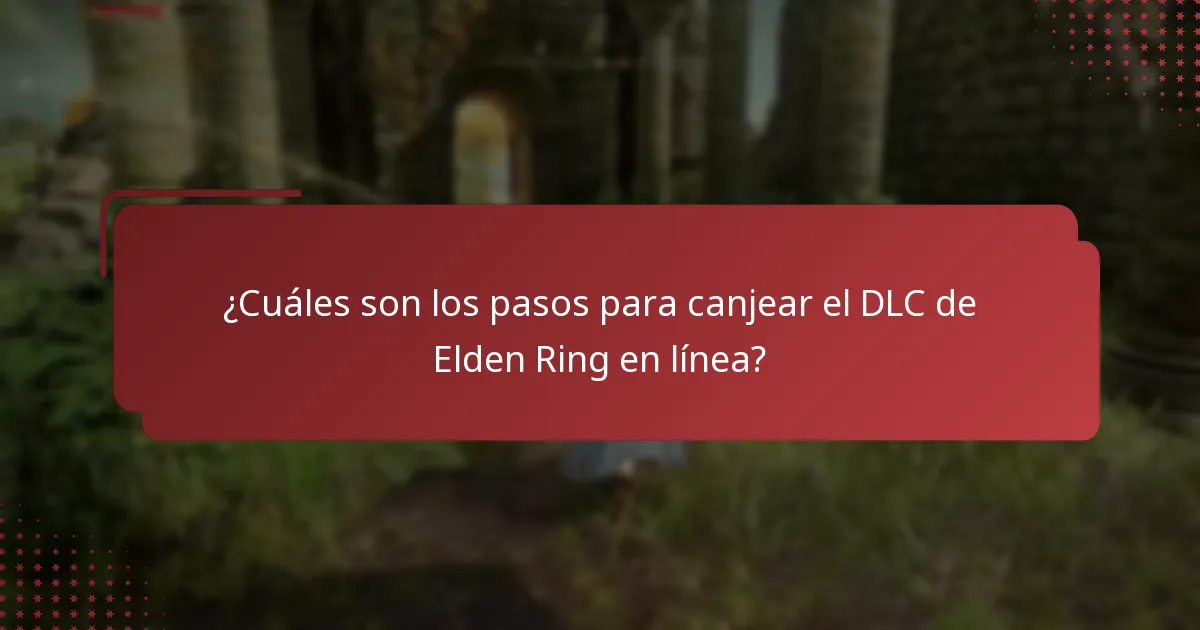 ¿Cuáles son los problemas comunes que se enfrentan durante el canje de DLC?